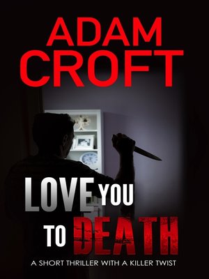 cover image of Love You to Death